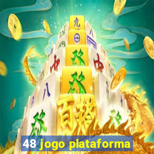 48 jogo plataforma